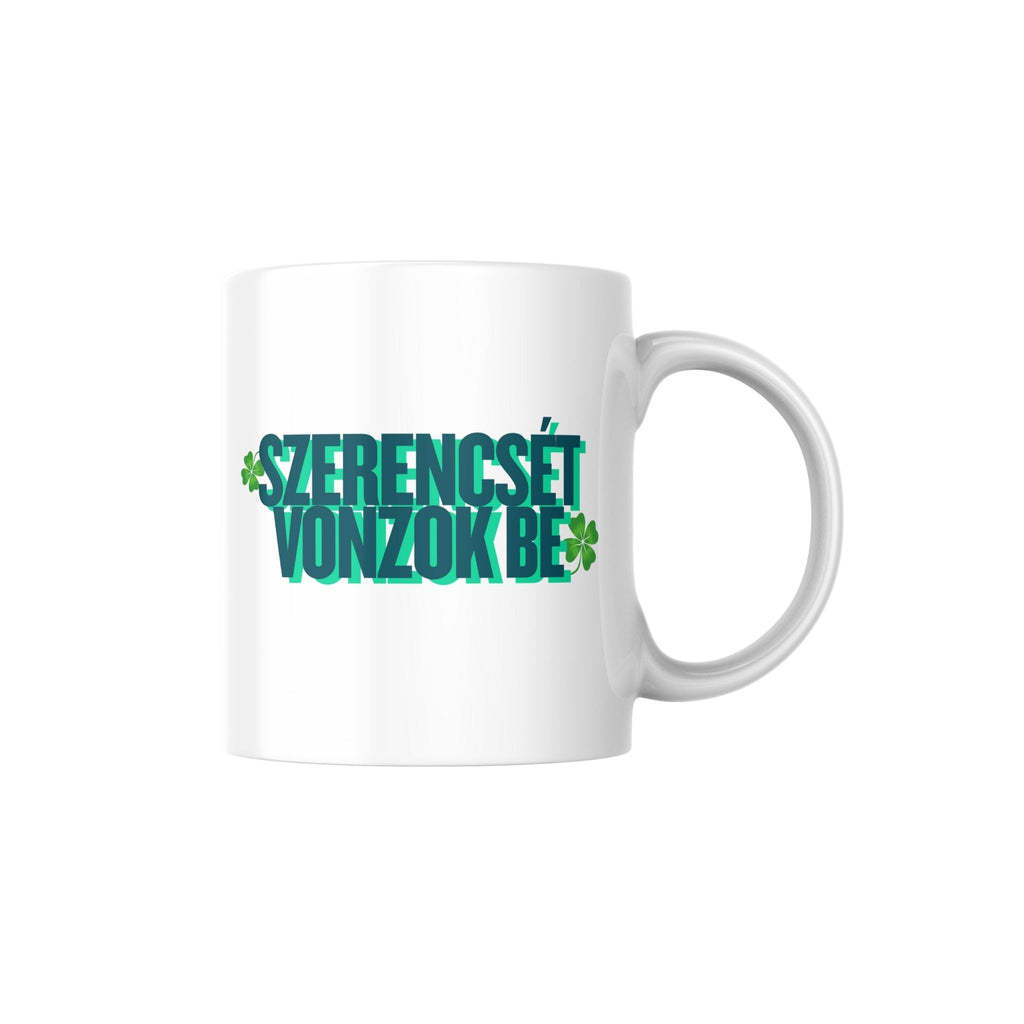 Mindig szerencsés vagyok, szerencsét vonzok be bögre