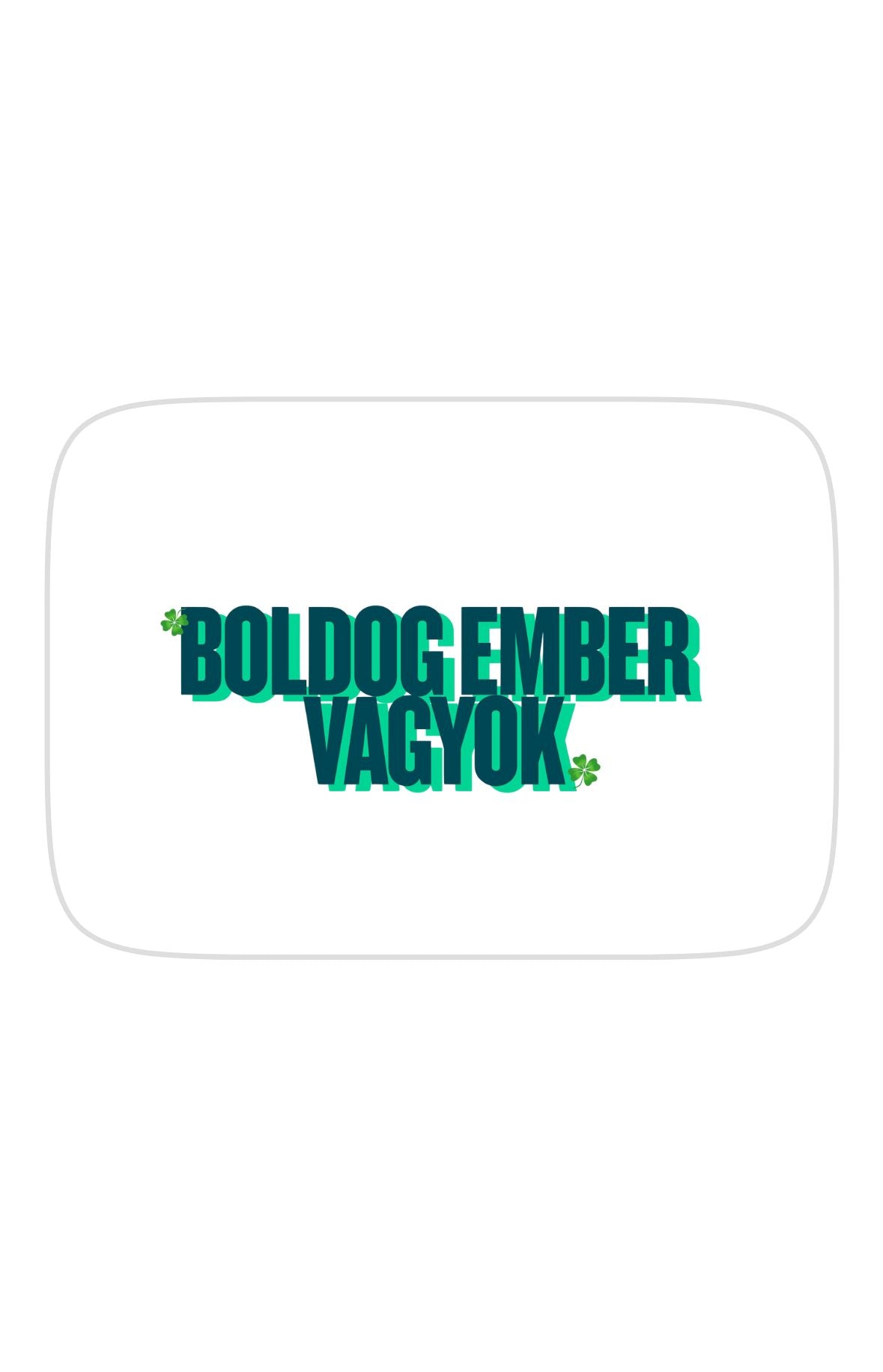 Boldog ember vagyok téglalap alakú hűtőmágnes