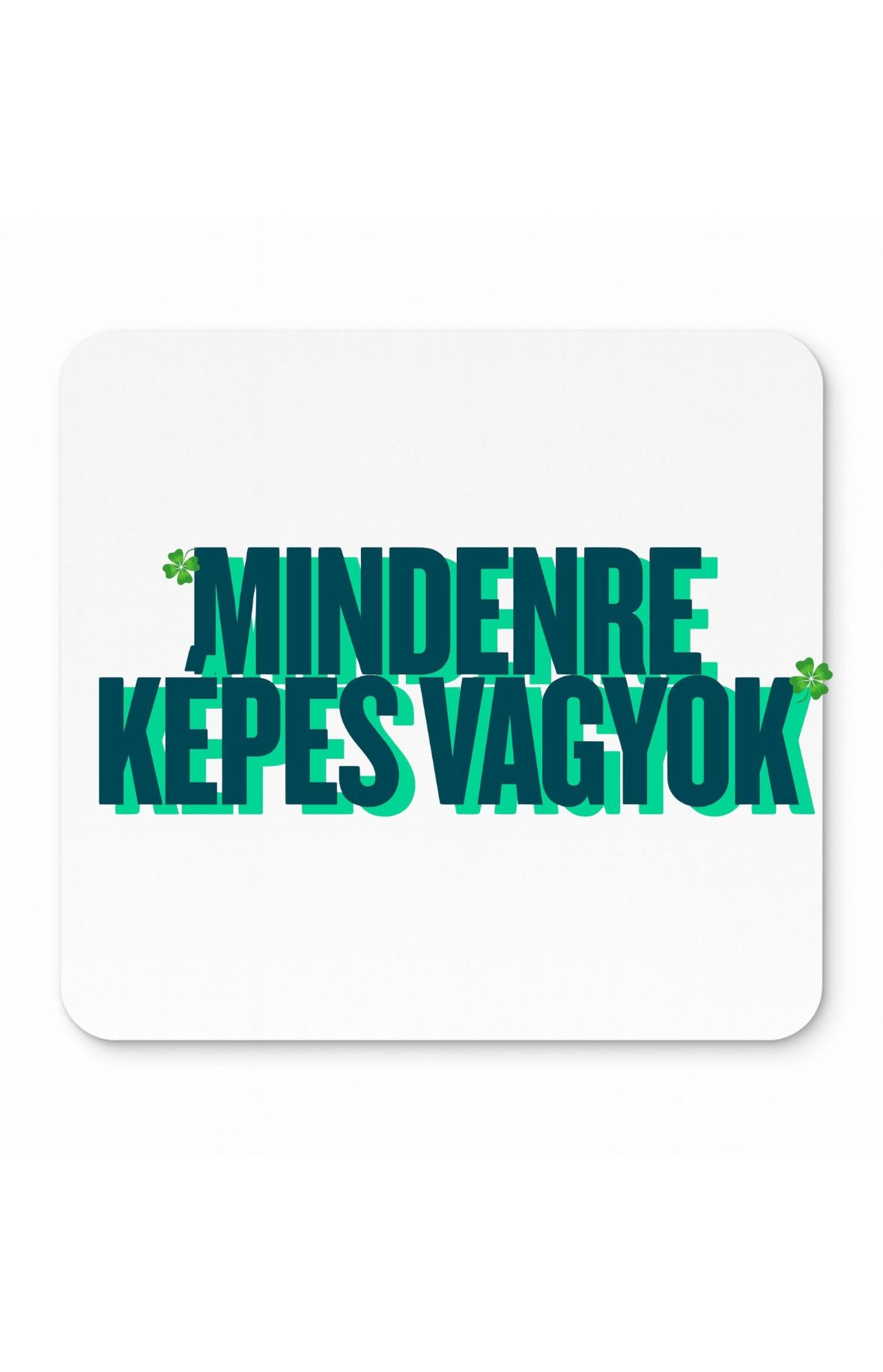 Mindenre képes vagyok egérpad