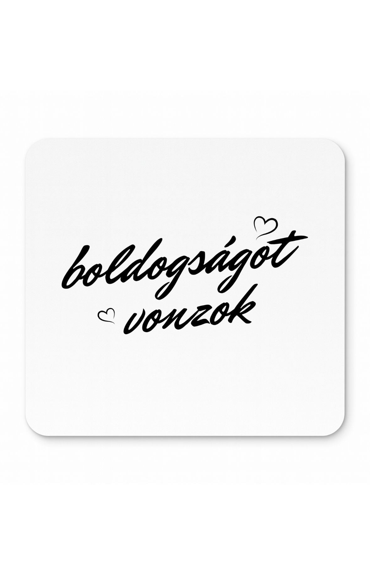 Boldogságot vonzok fekete egérpad