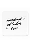 Mindent el tudok érni egérpad