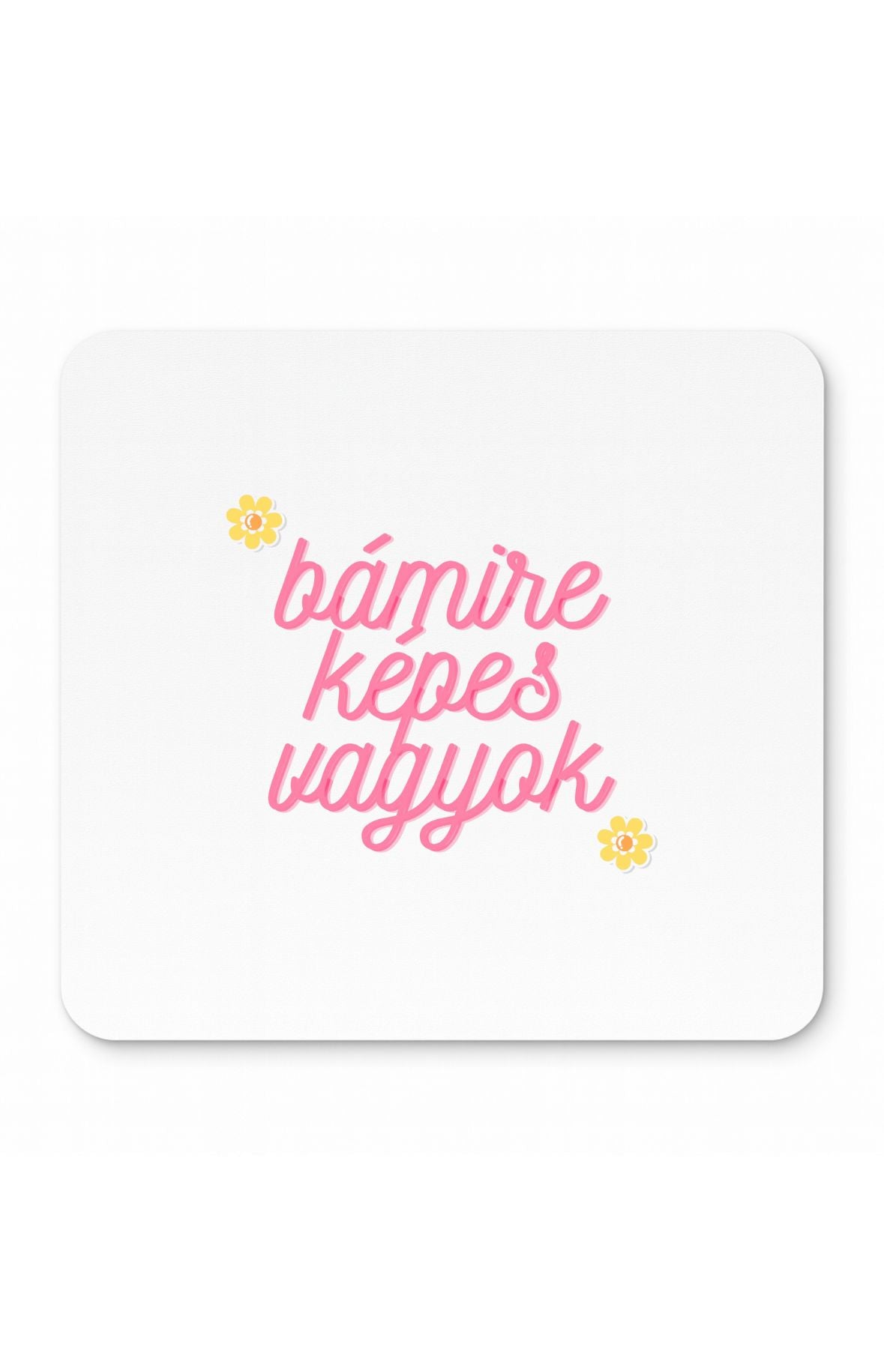 Bármire képes vagyok egérpad