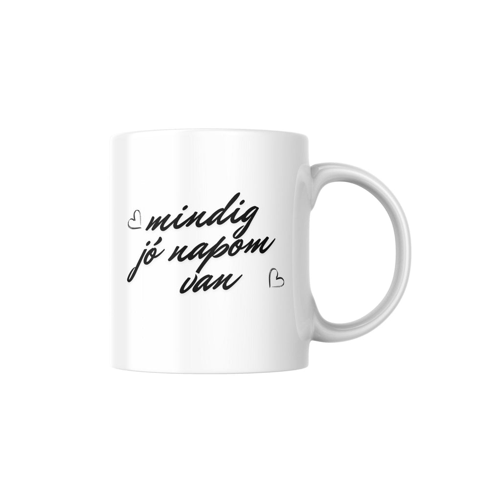 Szép az életem, mindig jó napom van bögre