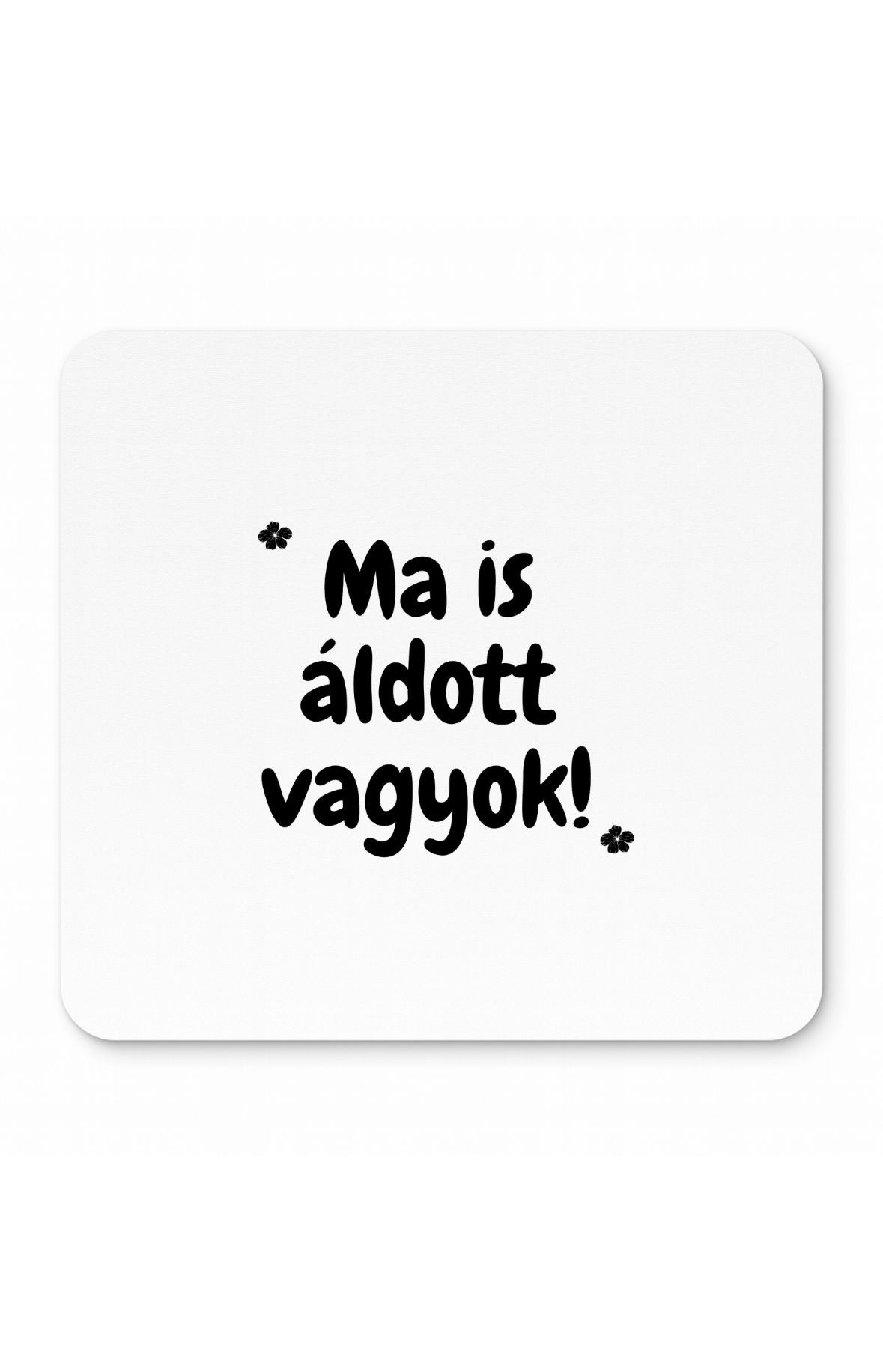 Ma is áldott vagyok egérpad