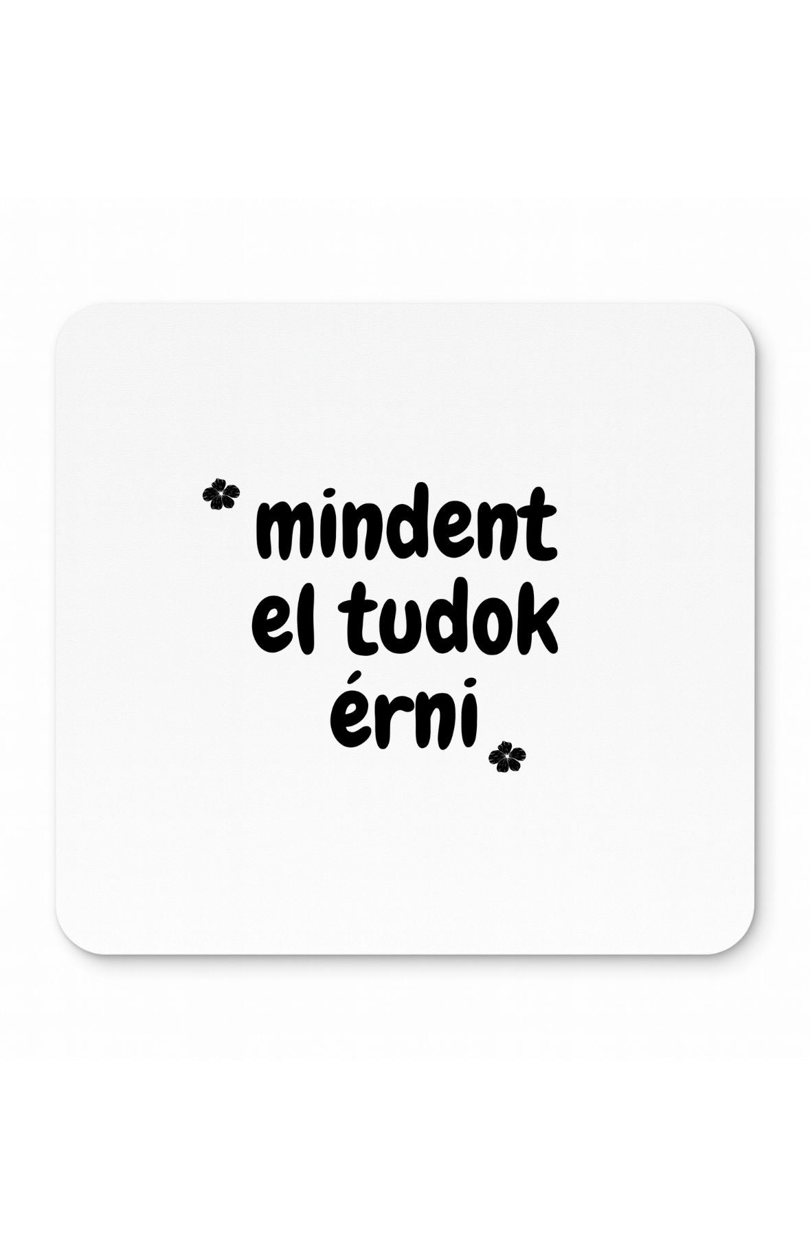 Mindent el tudok érni egérpad