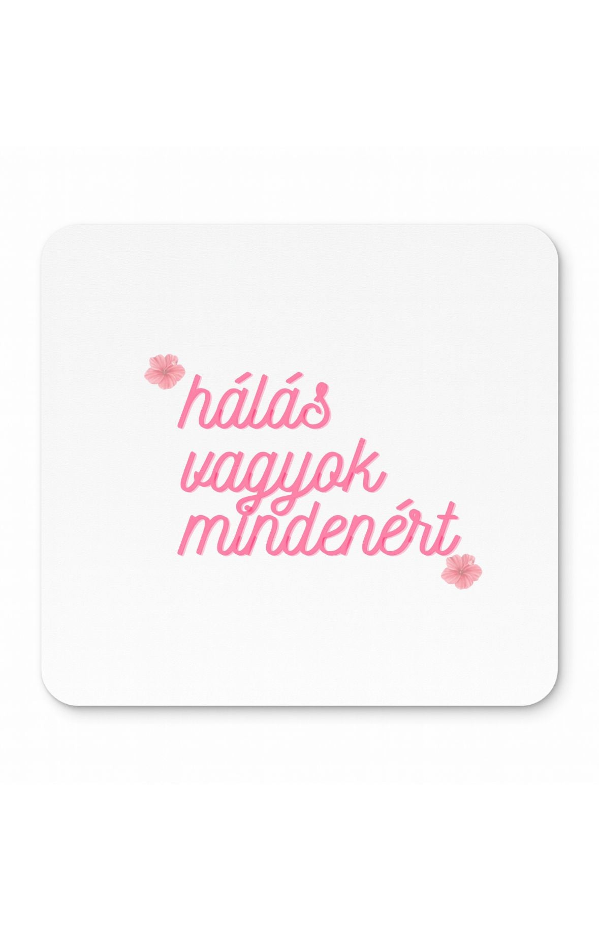 Hálás vagyok mindenért egérpad