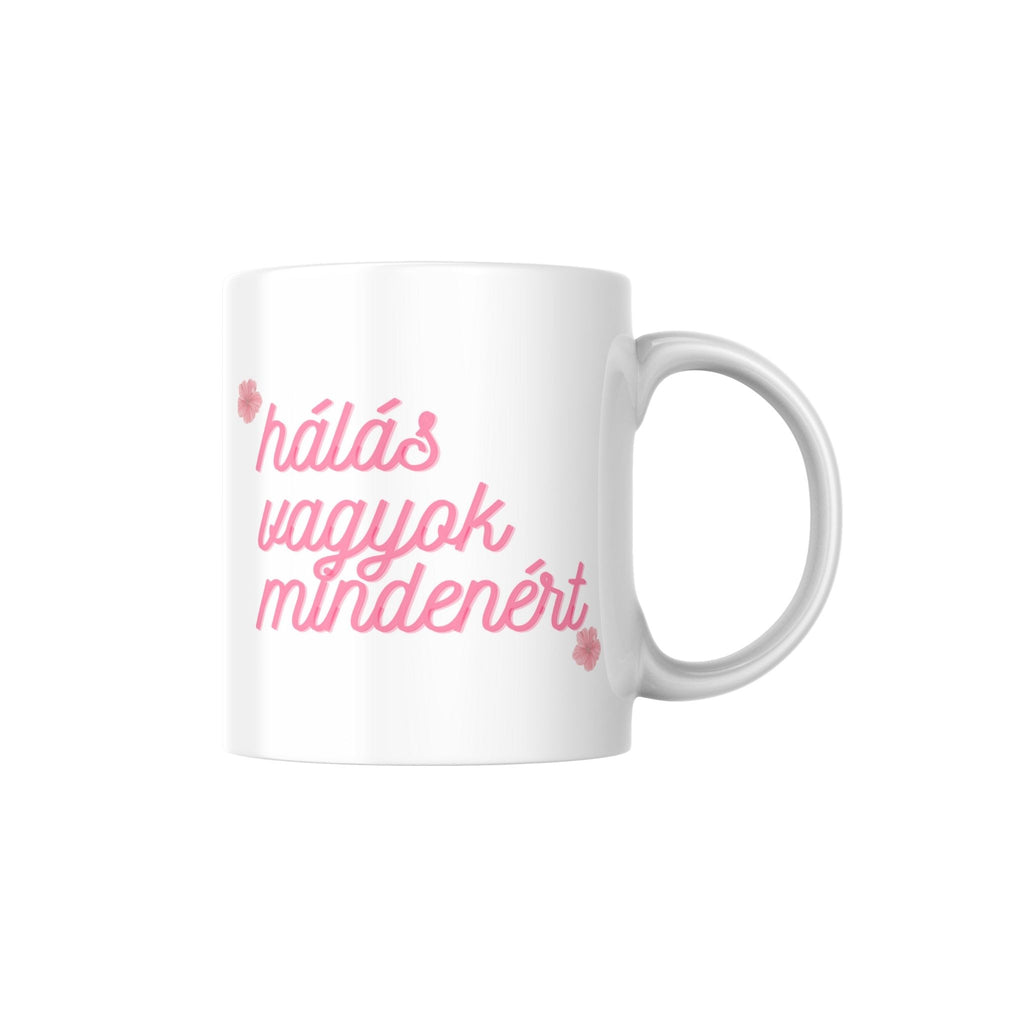 Hálás vagyok mindenért, minden nap egy új lehetőség bögre