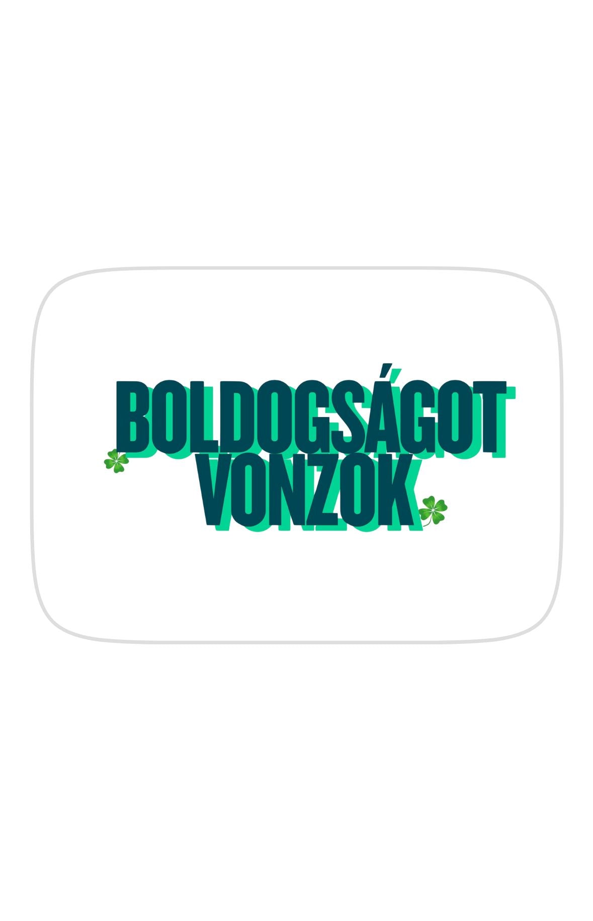 Boldogságot vonzok téglalap alakú hűtőmágnes zöld