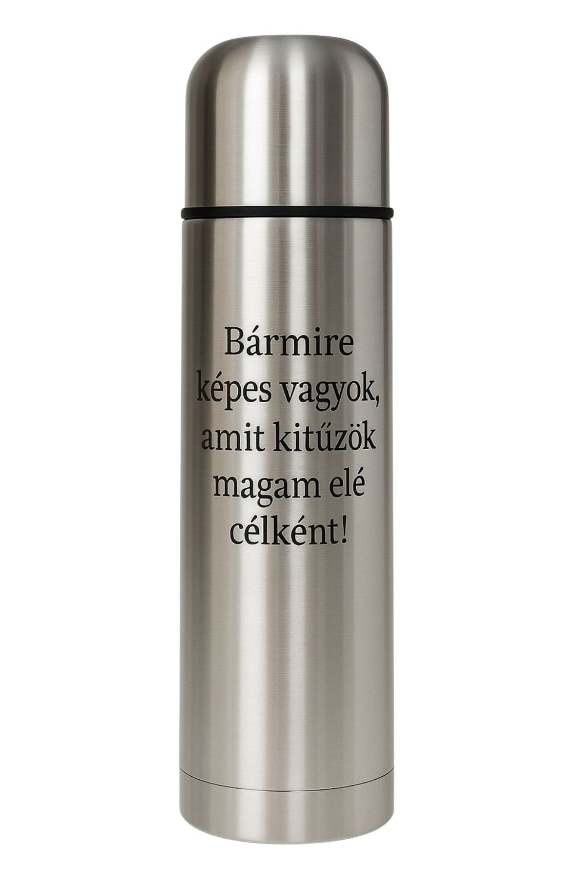 Bármire képes vagyok, amit kitűzök magam elé célként! metál termosz 0,5L